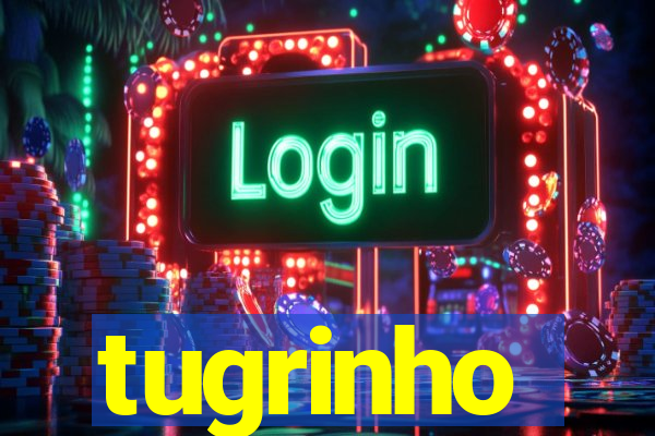 tugrinho