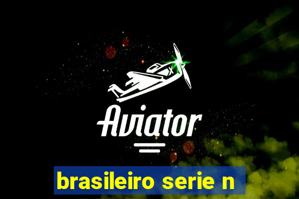 brasileiro serie n