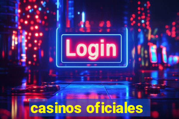 casinos oficiales