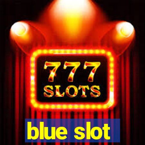 blue slot