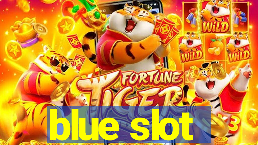 blue slot