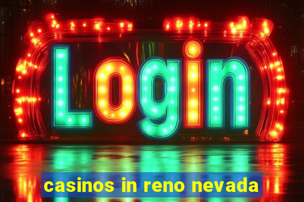 casinos in reno nevada