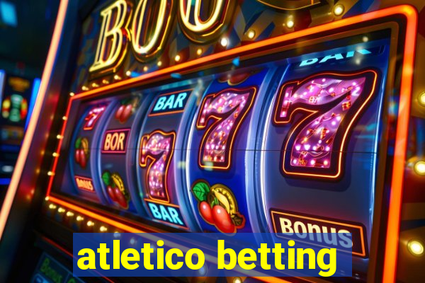 atletico betting