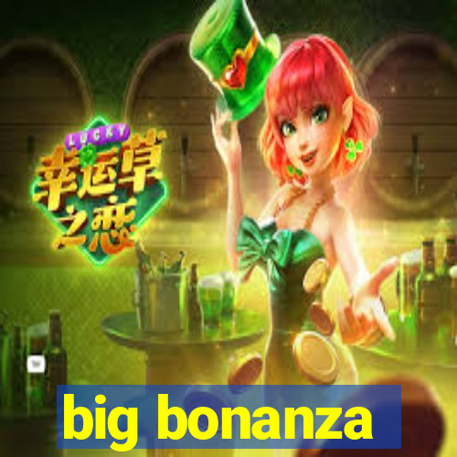 big bonanza