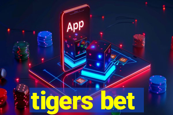 tigers bet