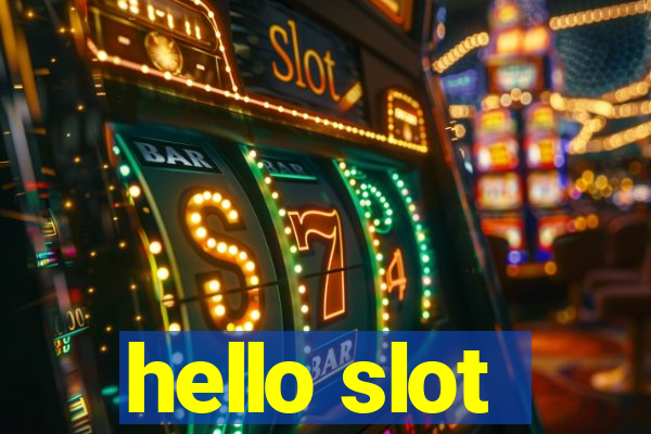 hello slot