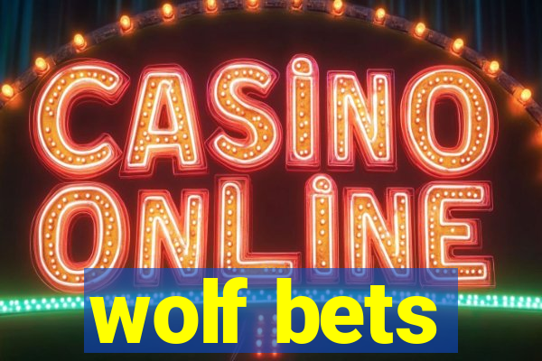 wolf bets