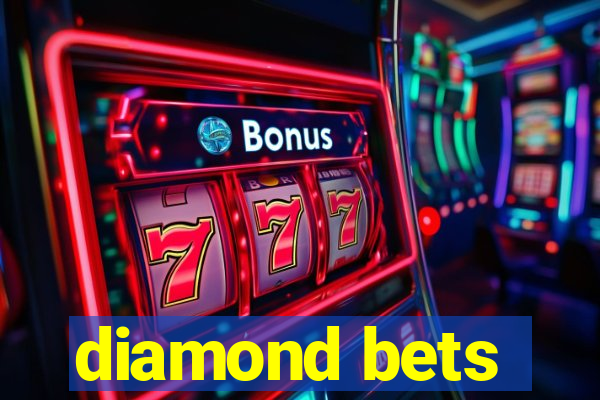 diamond bets