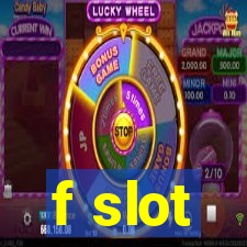 f slot