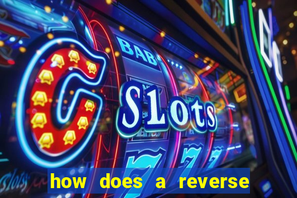 how does a reverse bet work