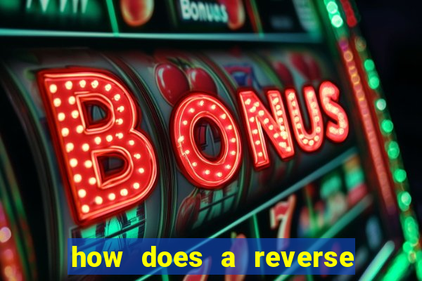 how does a reverse bet work