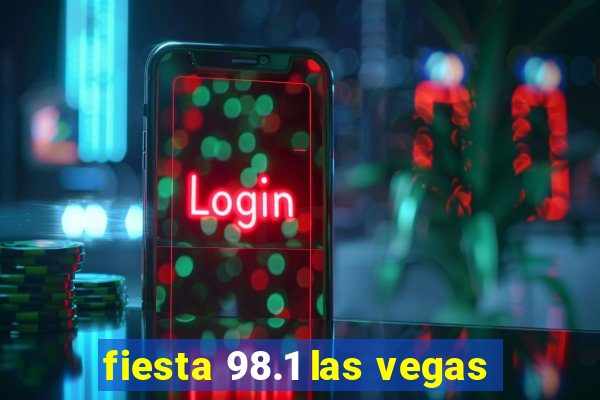 fiesta 98.1 las vegas