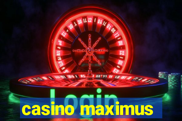 casino maximus