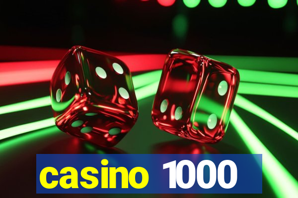 casino 1000