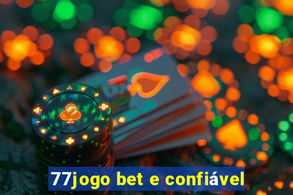 77jogo bet e confiável