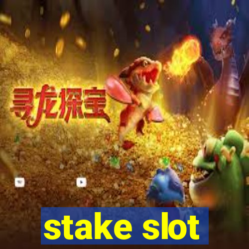 stake slot