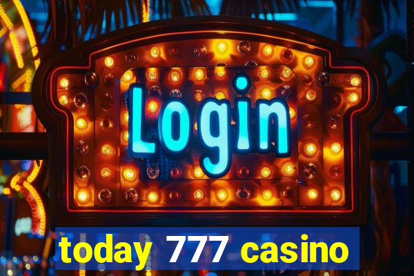 today 777 casino