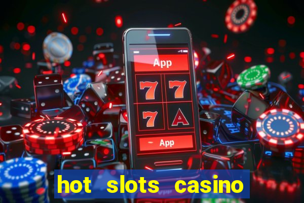 hot slots casino no deposit bonus