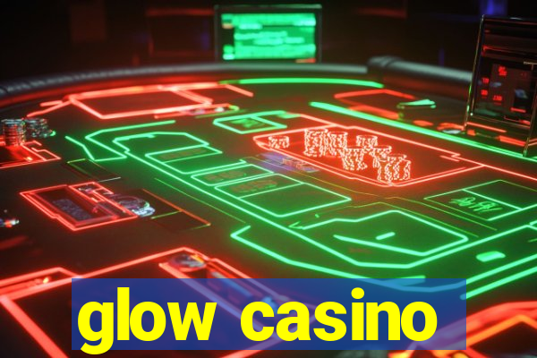 glow casino