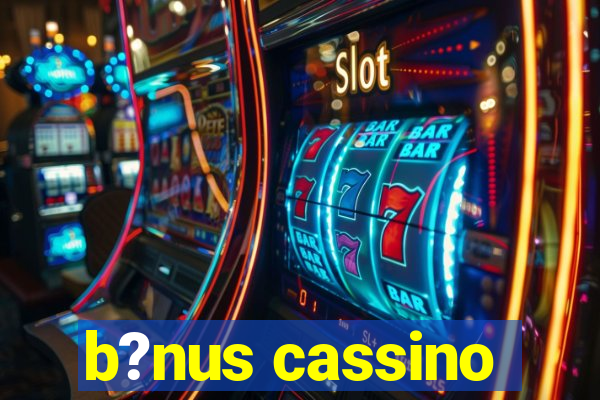 b?nus cassino