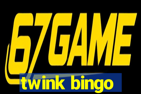 twink bingo