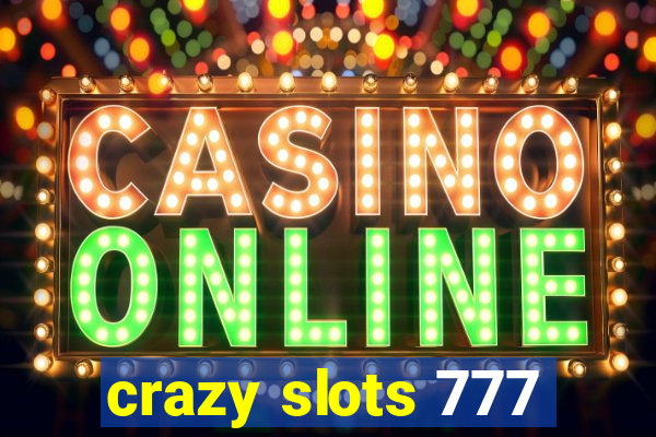 crazy slots 777