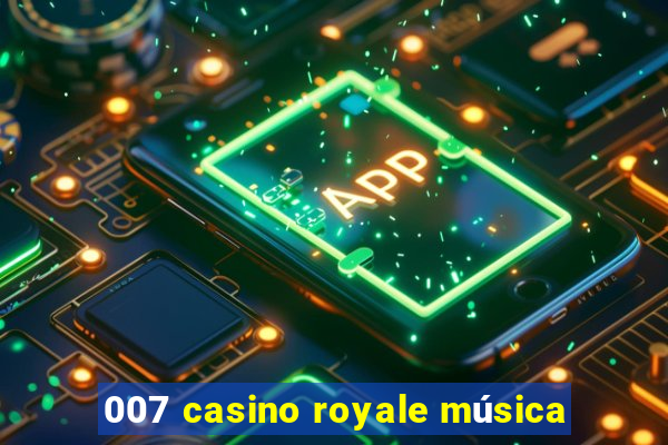 007 casino royale música