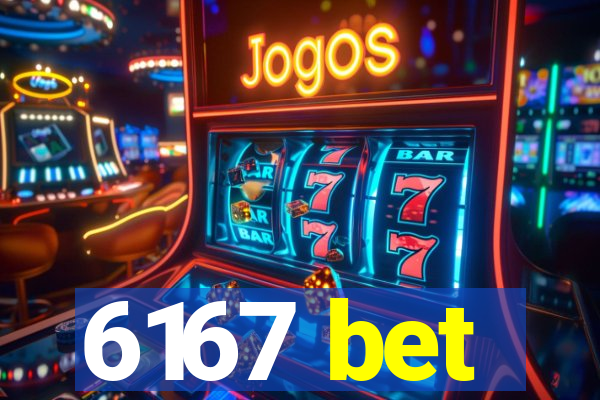 6167 bet