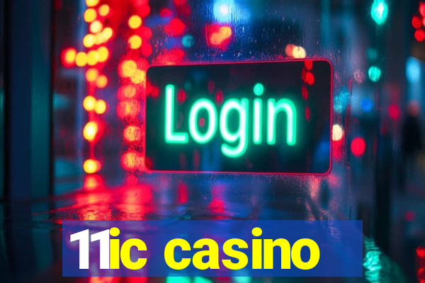 11ic casino