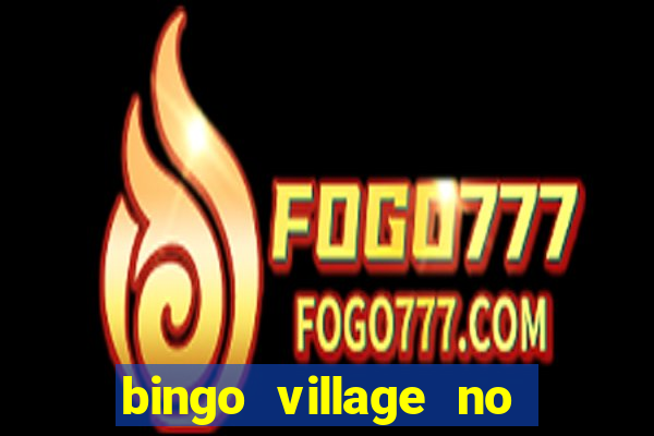 bingo village no deposit bonus