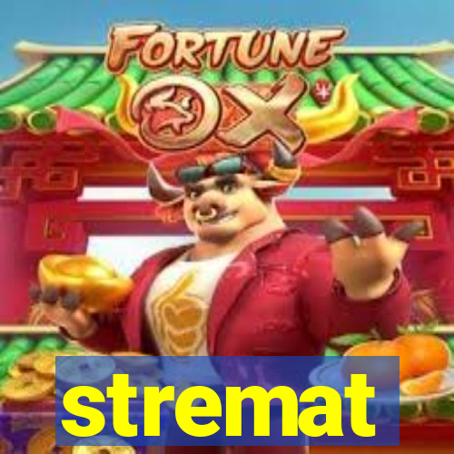 stremat