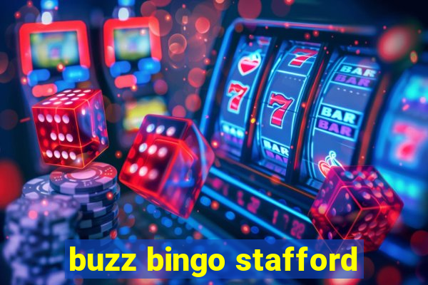 buzz bingo stafford