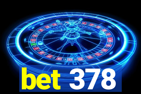 bet 378