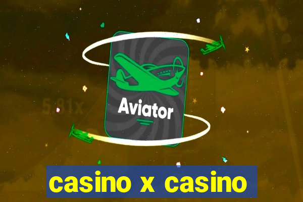 casino x casino