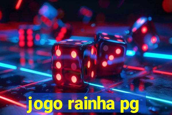 jogo rainha pg