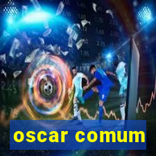 oscar comum