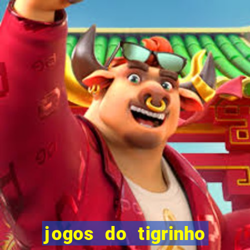 jogos do tigrinho com b么nus