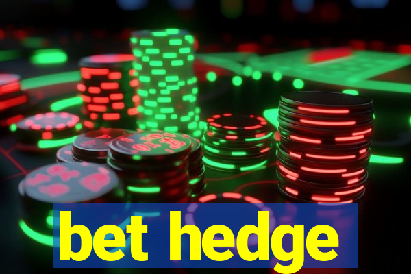 bet hedge