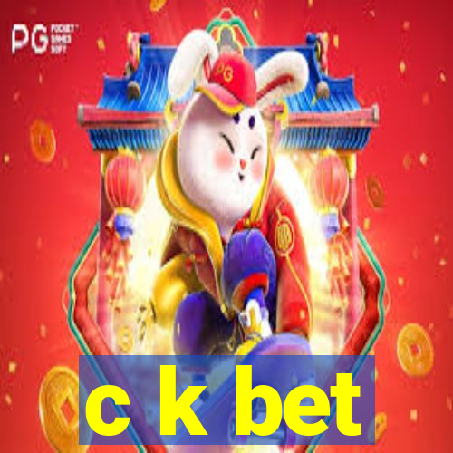 c k bet