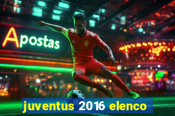 juventus 2016 elenco