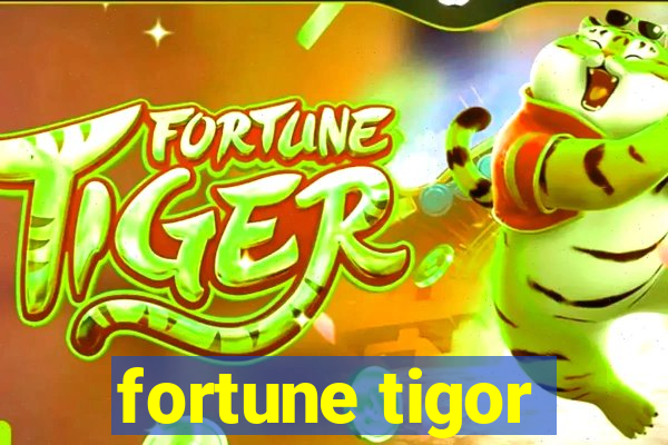 fortune tigor