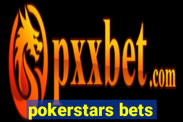 pokerstars bets