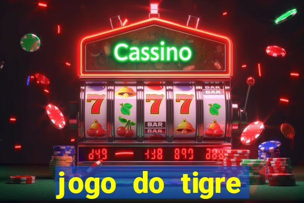 jogo do tigre falso dinheiro infinito