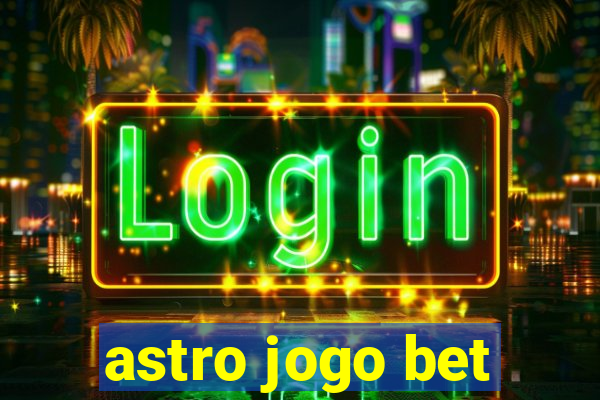 astro jogo bet