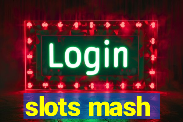 slots mash