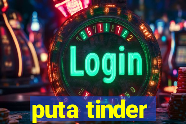 puta tinder