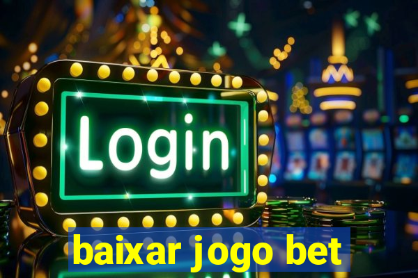 baixar jogo bet