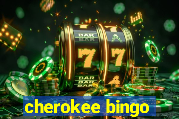 cherokee bingo