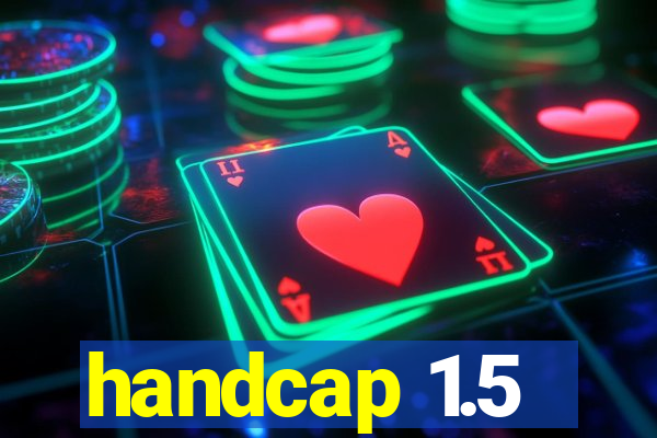 handcap 1.5