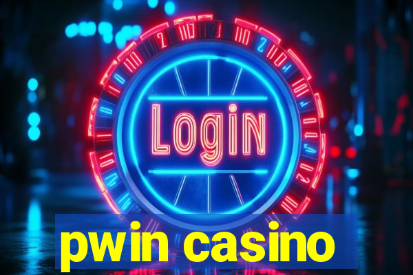 pwin casino